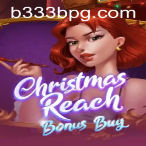 Explorando o Mundo de 'ChristmasReachBonusBuy' em B333B.COM